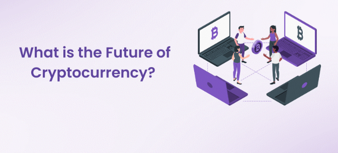 Future of Cryptocurrency